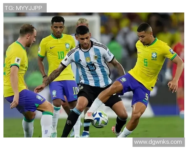 巴西与阿根廷实时对决精彩瞬间全记录与分析 巴西与阿根廷实时对决精彩瞬间全记录与分析